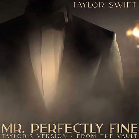 Then Mr Perfectly Fine comes out and I'm like "BMR ROBBED ME OF 13 YEARS OF LISTENING TO THIS SONG" Reply reply melaju09 • I feel like that was Taylor enjoying this a little too much. ...